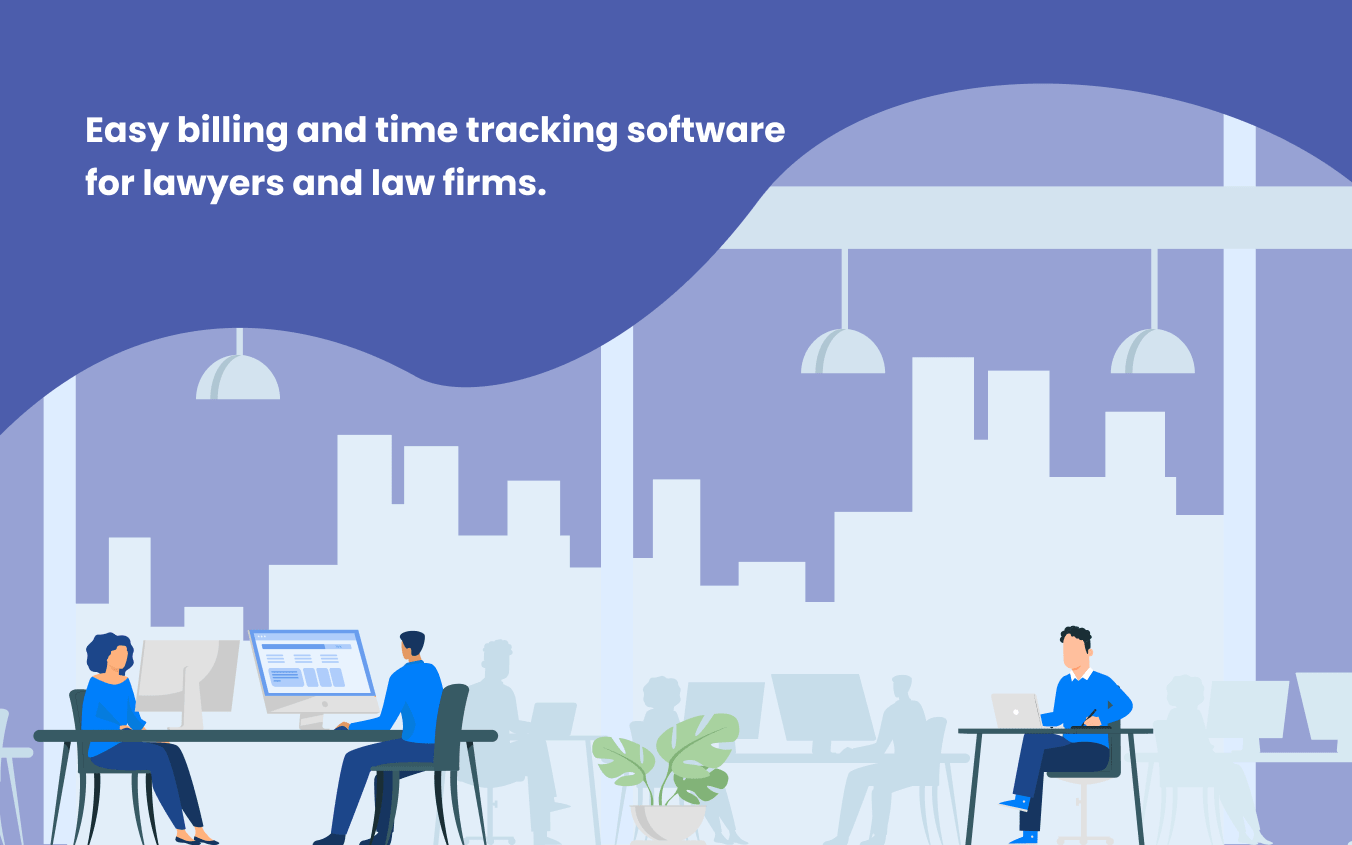 Easy billing and time tracking software for lawyers and law firms