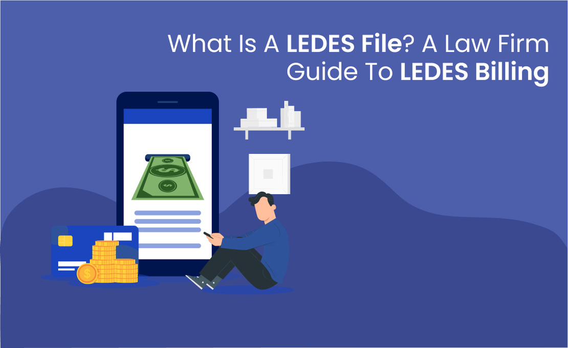 What is a LEDES file - A law firm guide to LEDES billing