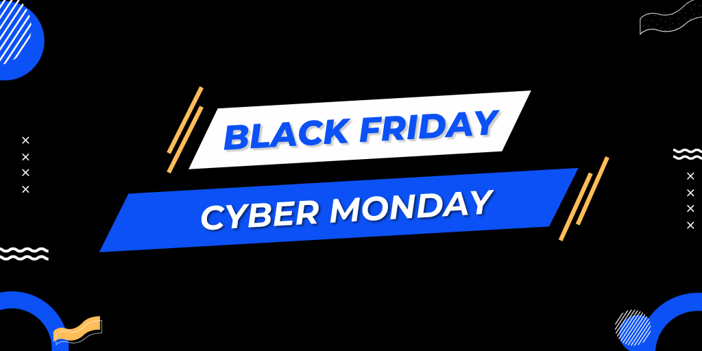How to Take the Best Advantage of Black Friday & Cyber Monday Deals