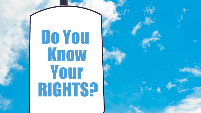 Do you know your rights