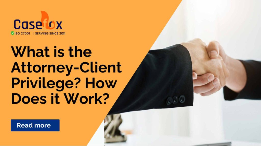 What is the Attorney-Client Privilege How Does it Work