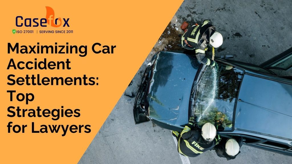 Maximizing Car Accident Settlements: Top Strategies for Lawyers