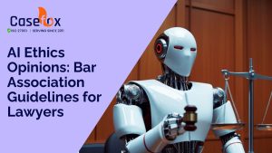 AI Ethics Opinions - Bar Association Guidelines for Lawyers