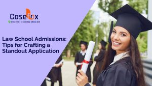 Law School Admissions Tips for Crafting a Standout Application