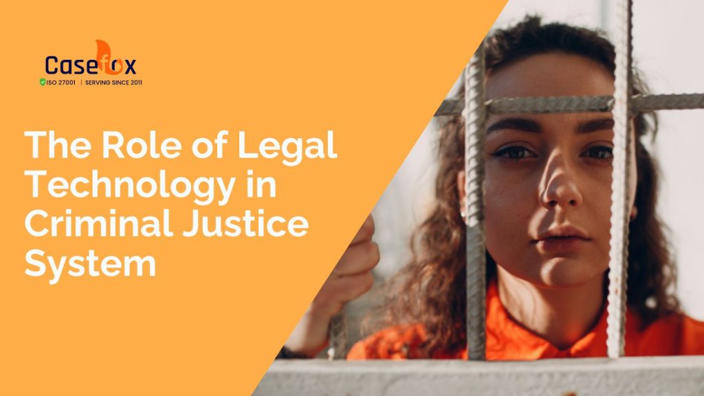 The Role of Legal Technology in Criminal Justice System