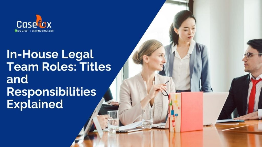 In-House Legal Team Roles: Titles and Responsibilities Explained