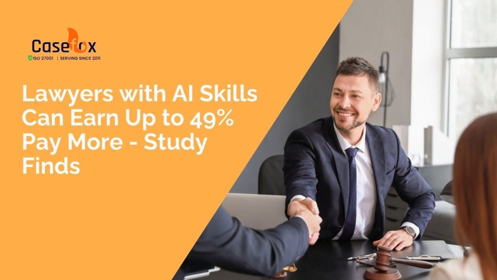 Lawyers with AI Skills Can Earn Up to 49% Pay More - Study Finds