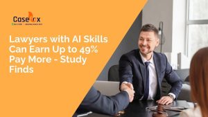 Lawyers with AI Skills Can Earn Up to 49% Pay More - Study Finds