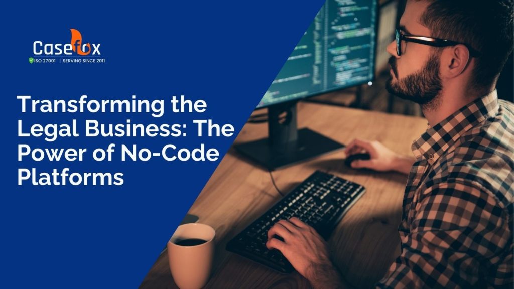 Transforming the Legal Business - The Power of No-Code Platforms