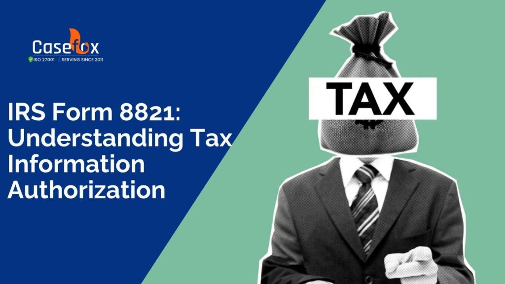 IRS Form 8821 - Tax Information Authorization