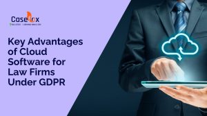 Key Benefits of Cloud Software for Law Firms Under GDPR.jpg