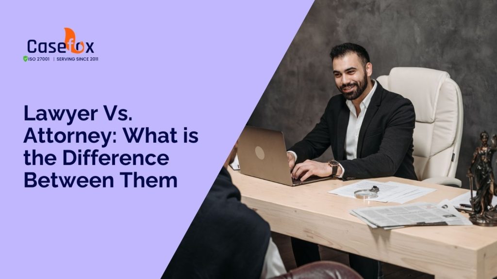 Lawyer Vs. Attorney What is the Difference Between Them