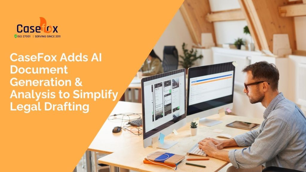 CaseFox Adds AI Document Generation and Analysis to Simplify Legal Drafting
