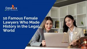 10 famous female lawyers who made history in the legal world