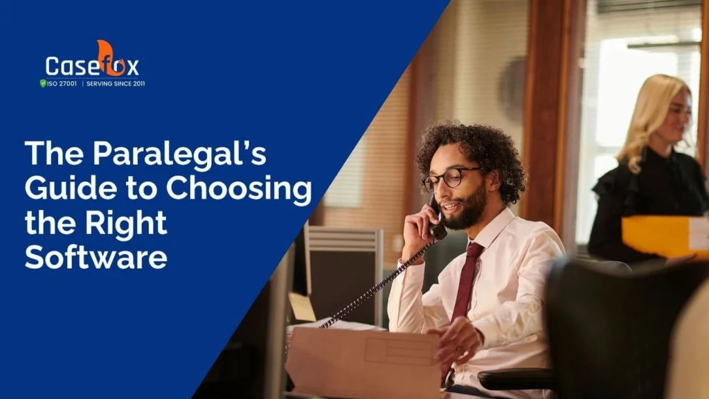 The paralegals guide to choosing the right software